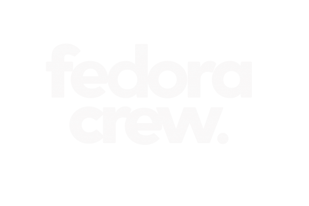 fedora crew.